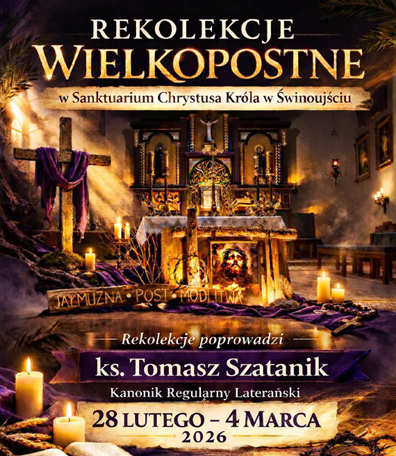 Rekolekcje wielkopostne w Sanktuarium Chrystusa Króla w Świnoujściu