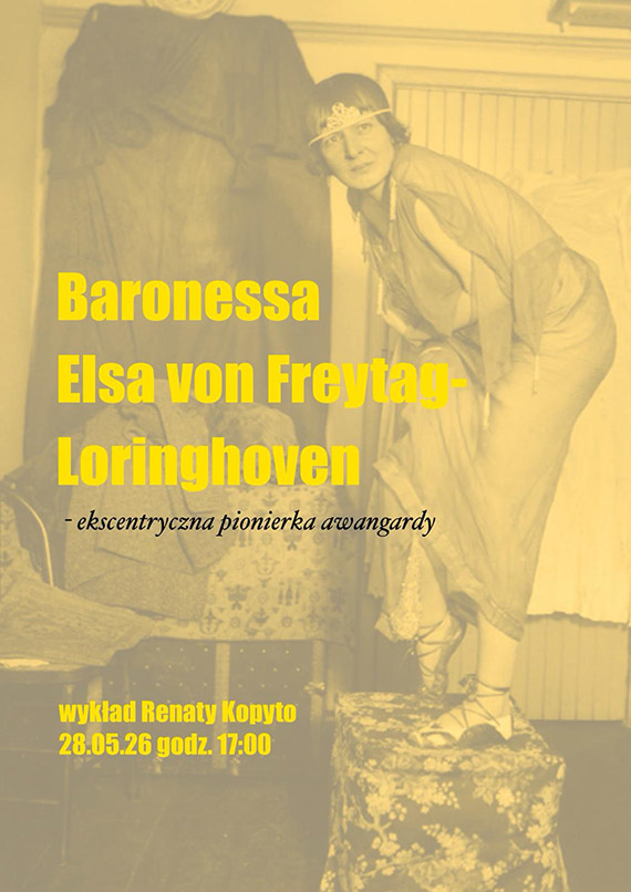 „Baronessa Elsa von Freytag-Loringhoven, ekscentryczna pionierka awangardy”